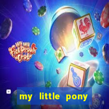 my little pony jogos de vestir